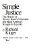 Simple justice : the history of Brown v. Board of Education and Black America's struggle for equality /