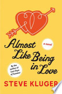 Almost like being in love : a novel /