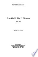 Post-World War II fighters, 1945-1973 /