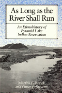 As long as the river shall run : an ethnohistory of Pyramid Lake Indian Reservation /