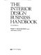 The interior design business handbook /