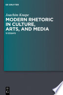 Modern rhetoric in culture, arts, and media : 13 essays /