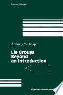 Lie Groups Beyond an Introduction /