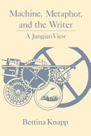 Machine, metaphor, and the writer : a Jungian view /