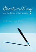 Ghostwriting and the ethics of authenticity /