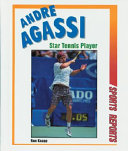 Andre Agassi : star tennis player /