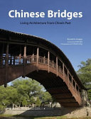 Chinese bridges : living architecture from China's past /