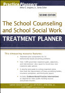 The school counseling and school social work treatment planner /