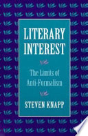 Literary interest : the limits of anti-formalism /
