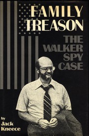 Family treason : the Walker spy case /