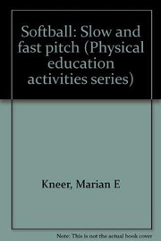 Softball : slow and fast pitch /