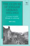 The culture of English geology, 1815-1851 : a science revealed through its collecting /