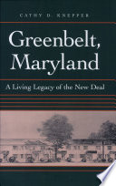 Greenbelt, Maryland : a living legacy of the New Deal /