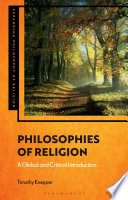 Philosophies of religion : a global and critical introduction /