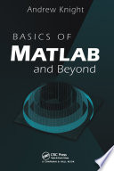Basics of MATLAB and beyond /