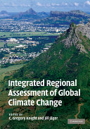 Integrated regional assessment of global climate change /