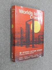 Worlds to come : nine science fiction adventures /