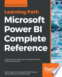 Microsoft Power BI complete reference : bring your data to life with the powerful features of Microsoft Power BI /