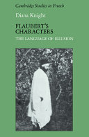 Flaubert's characters : the language of illusion /