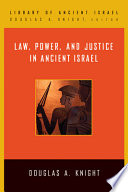 Law, power, and justice in ancient Israel /