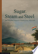 Sugar, steam and steel : the industrial project in colonial Java, 1830-1885 /