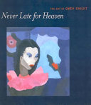 Never late for heaven : the art of Gwen Knight /