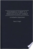 Confessing Christ in a post-Holocaust world : a Midrashic experiment /