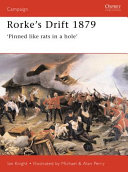 Rorke's Drift, 1879 : 'pinned like rats in a hole' /