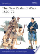 The New Zealand Wars, 1820-1872 /