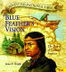 Blue Feather's vision : the dawn of Colonial America /