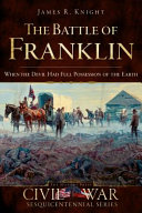 The Battle of Franklin : when the Devil had full possession of the earth /