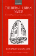 The rural-urban divide : economic disparities and interactions in China /