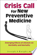 A crisis call for new preventive medicine : emerging effects of lifestyle on morbidity and mortality /