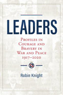 Leaders : profiles in bravery in war and peace, 1917-2020 /