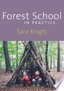 Forest School in Practice.