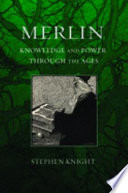 Merlin : knowledge and power through the ages /