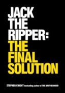 Jack the Ripper : the final solution /