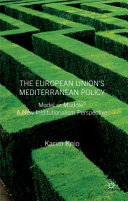 The European Union's Mediterranean policy : model or muddle? : a new institutionalist perspective /