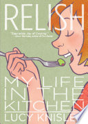 Relish : my life in the kitchen /