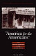America for the Americans : the nativist movement in the United States /