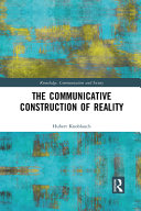 The communicative construction of reality /