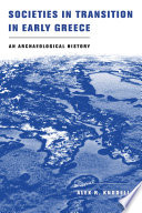 Societies in transition in early Greece : an archaeological history /