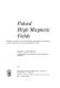 Pulsed high magnetic fields: physical effects and generation methods concerning pulsed fields up to the megaoersted level /