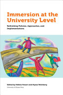 Immersion at the university level : rethinking policies, approaches and implementations /