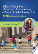 School discipline, classroom management, & student self-management : a PBS implementation guide /