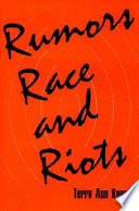 Rumors, race and riots /