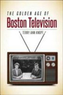 The golden age of Boston television /