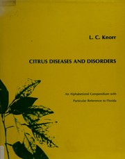 Citrus diseases and disorders ; an alphabetized compendium with particular reference to Florida /