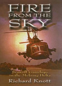 Fire from the sky : Seawolf gunships in the Mekong Delta /