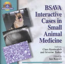 BSAVA interactive cases in small animal medicine /